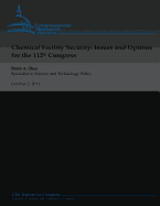 Chemical Facility Security: Issues and Options for the 112th Congress - Shea, Dana A