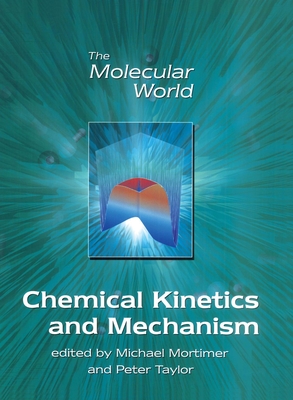 Chemical Kinetics and Mechanism - Mortimer, M (Editor), and Taylor, P G (Editor), and Smart, Lesley E (Editor)