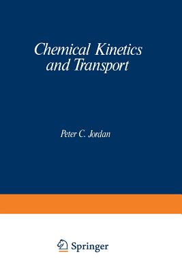 Chemical Kinetics and Transport - Jordan, Peter