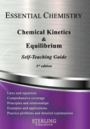 Chemical Kinetics & Equilibrium: Essential Chemistry Self-Teaching Guide