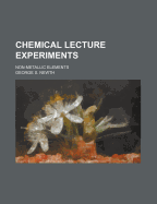 Chemical Lecture Experiments; Non-Metallic Elements