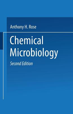 Chemical Microbiology - Rose, Anthony H