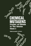 Chemical Mutagens: Principles and Methods for Their Detection Volume 9