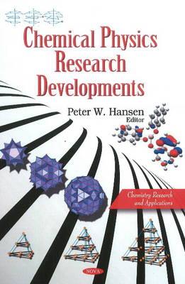 Chemical Physics Research Developments - Hansen, Peter W