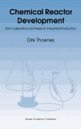 Chemical Reactor Development: From Laboratory Synthesis to Industrial Production