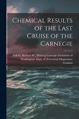 Chemical Results of the Last Cruise of the Carnegie - Carnegie Institution of Washington D (Creator)