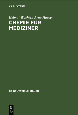 Chemie Fur Mediziner - Wachter, Helmut, and Hausen, Arno