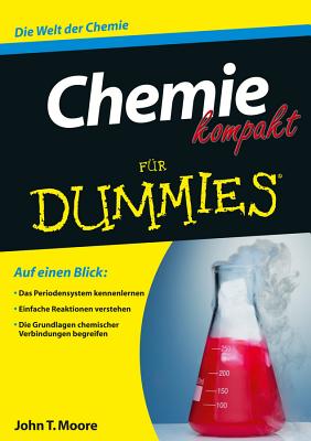 Chemie Kompakt Fur Dummies - Moore, John T.