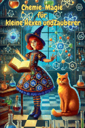 Chemie-Magie f?r kleine Hexen und Zauberer