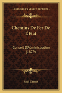 Chemins de Fer de L'Etat: Conseil D'Administration (1879)