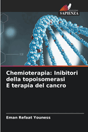 Chemioterapia: Inibitori della topoisomerasi E terapia del cancro