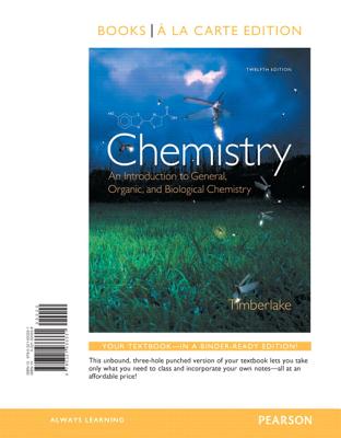 Chemistry: An Introduction to General, Organic, and Biological Chemistry, Books a la Carte Edition - Timberlake, Karen C