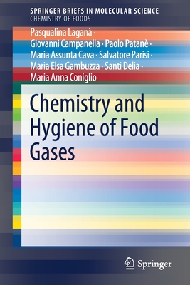 Chemistry and Hygiene of Food Gases - Lagan, Pasqualina, and Campanella, Giovanni, and Patan, Paolo