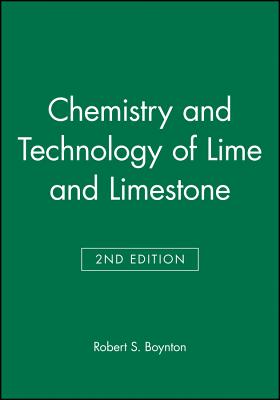 Chemistry and Technology of Lime and Limestone - Boynton, Robert S