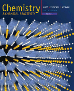 Chemistry & Chemical Reactivity Volume 1 - Kotz, John C, and Treichel, Paul M, and Weaver, Gabriela C