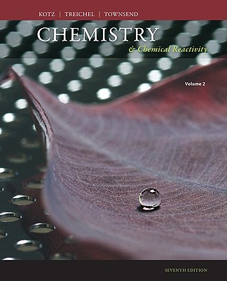 Chemistry & Chemical Reactivity, Volume 2 - Kotz, John C, and Treichel, Paul M, and Townsend, John