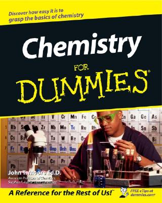 Chemistry for Dummies - Moore, John T, Ph.D.