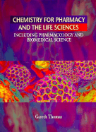 Chemistry for Pharmacy and the Life Sciences: Including Pharmacology and Biomedical Science