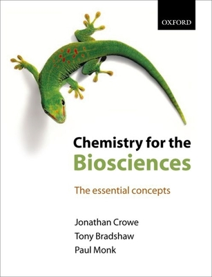 Chemistry for the Biosciences: The Essential Concepts - Bradshaw, Tony, and Crowe, Jonathan, and Monk, Paul