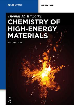 Chemistry of High-Energy Materials - Klaptke, Thomas M