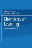 Chemistry of Learning: Invertebrate Research - Corning, W C, and Ratner, Stanley C, and American Institute of Biological Sciences, Na