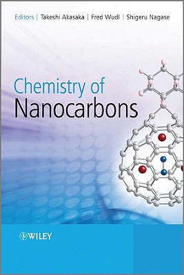 Chemistry of Nanocarbons - Akasaka, Takeshi (Editor), and Wudl, Fred (Editor), and Nagase, Shigeru (Editor)