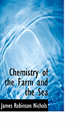Chemistry of the Farm and the Sea