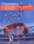 Chemistry: Study Guide and Selected Solutions: An Introduction to General, Organic, and Biological Chemistry - Timberlake, Karen C