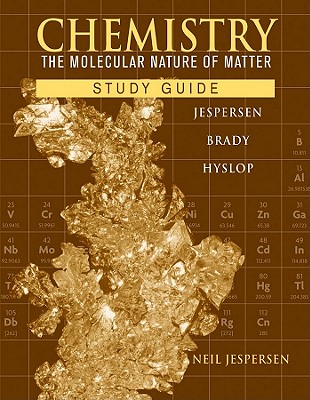 Chemistry Study Guide: The Molecular Nature of Matter - Jespersen, Neil D, and Brady, James E, and Hyslop, Alison