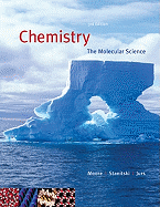 Chemistry: The Molecular Science - Moore, John W, and Stanitski, Conrad L, and Jurs, Peter C