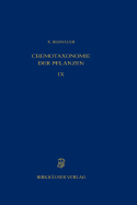 Chemotaxonomie Der Pflanzen: Eine bersicht ber Die Verbreitung Und Die Systematische Bedeutung Der Pflanzenstoffe - Hegnauer, R