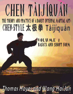 Chen Tijqun: The Theory and Practice of a Daoist Internal Martial Art: Volume 1 - Basics and Short Form