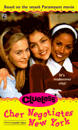 Cher Negotiates New York (Clueless): Cher Negotiates New York - Baker, Jennifer