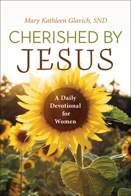 Cherished by Jesus: A Daily Devotional for Women - Glavich, Mary Kathleen, Sister