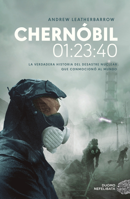 Chernobil 01:23:40 - Leatherbarrow, Andrew