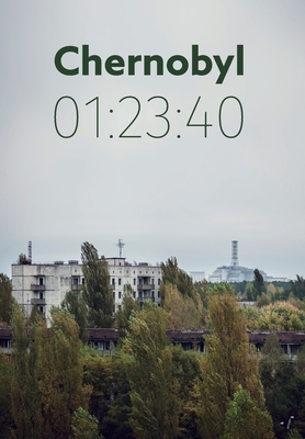 Chernobyl 01: 23:40: The incredible true story of the world's worst nuclear disaster - Leatherbarrow, Andrew, and Elizabeth, Petrey (Editor)