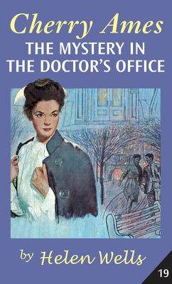Cherry Ames, the Mystery in the Doctor's Office - Wells, Helen