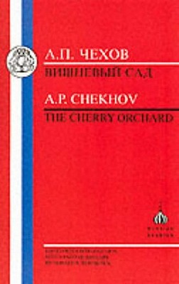 Cherry Orchard - Chekhov, Anton Pavlovich, and Hitchcock, Donald R. (Volume editor)