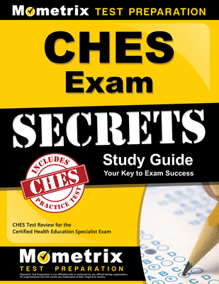 Ches Exam Secrets Study Guide: Ches Test Review for the Certified Health Education Specialist Exam - Mometrix Health Educator Certification Test Team (Editor)