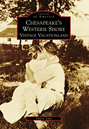 Chesapeake's Western Shore: Vintage Vacationland