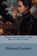 Chess and Checkers: The Way to Mastership