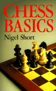 Chess Basics - Short, Nigel