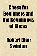 Chess for Beginners and the Beginnings of Chess