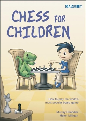 Chess for Children - Chandler, Murray, and Milligan, Helen