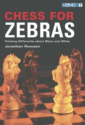 Chess for Zebras - Rowson, Jonathan