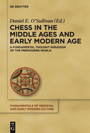 Chess in the Middle Ages and Early Modern Age: A Fundamental Thought Paradigm of the Premodern World