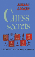 Chess Secrets I Learned from the Masters