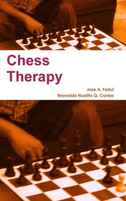 Chess Therapy - Fadul, Jose A, and Canlas, Reynaldo Q