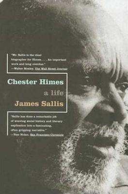 Chester Himes: A Life - Sallis, James