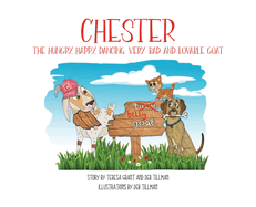 Chester The Hungry, Happy, Dancing, Very Bad and Lovable Goat